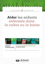 Aider les enfants enfermés dans la colère ou la haine