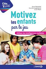 Motivez les enfants par le jeu