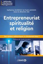 Entrepreneuriat, spiritualité et religion : Des sphères antinomiques ou étroitement liées ?