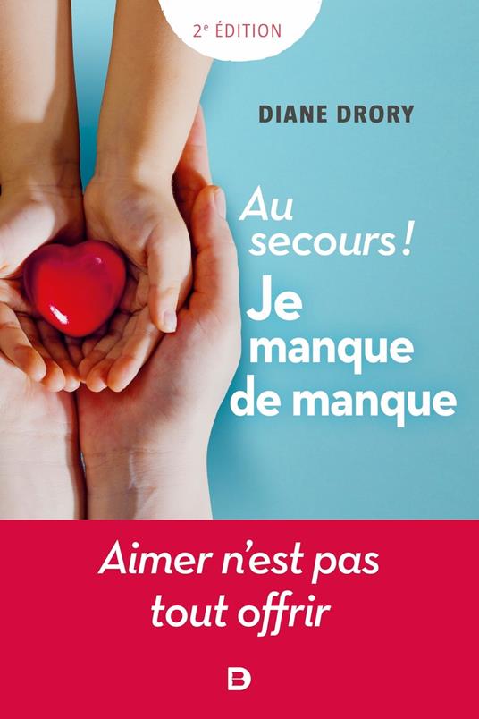 Au secours ! Je manque de manque