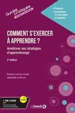 Comment s'exercer à apprendre ? : Améliorer ses pratiques d'apprentissage dans le supérieur