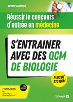 Réussir le concours d'entrée en médecine - S’entrainer avec des QCM de biologie pour le jour J