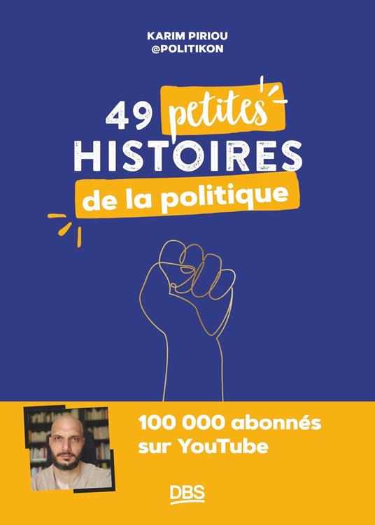 49 petites histoires de la politique avec Politikon