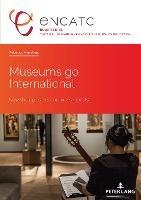 Museums go International: New strategies, new business models - Rebecca Amsellem - cover