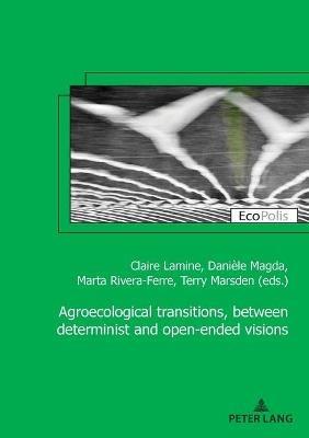 Agroecological transitions, between determinist and open-ended visions - cover