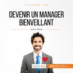 Devenir un manager bienveillant