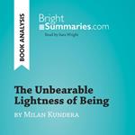The Unbearable Lightness of Being by Milan Kundera (Book Analysis)