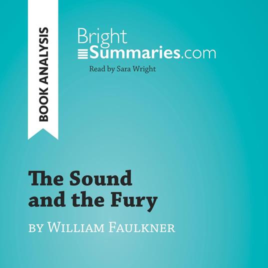 The Sound and the Fury by William Faulkner (Book Analysis)