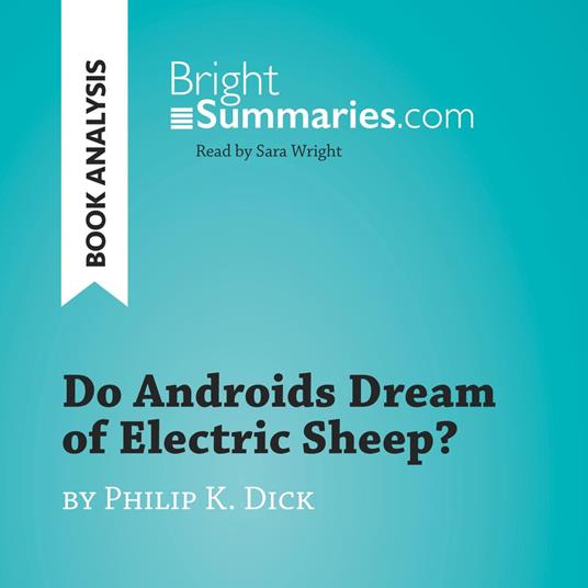 Do Androids Dream of Electric Sheep? by Philip K. Dick (Book Analysis)