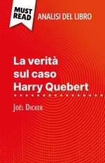 La verità sul caso Harry Quebert di Joël Dicker (Analisi del libro)