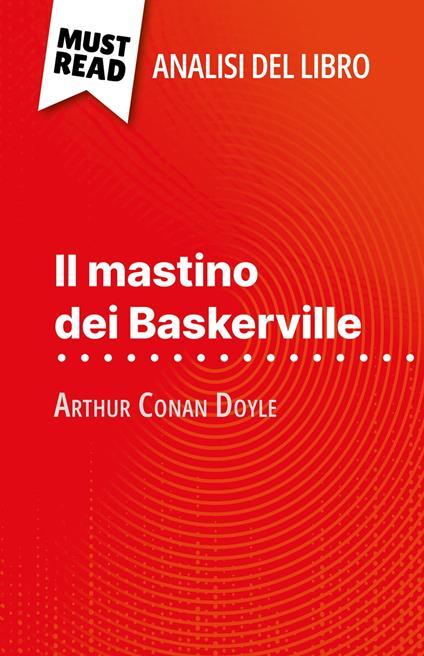 Il mastino dei Baskerville di Arthur Conan Doyle (Analisi del libro) - Johanna Biehler,Sara Rossi - ebook