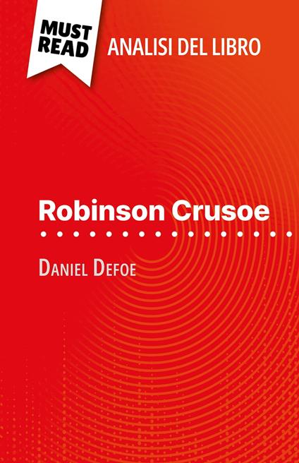 Robinson Crusoe di Daniel Defoe (Analisi del libro) - Ivan Sculier,Sara Rossi - ebook