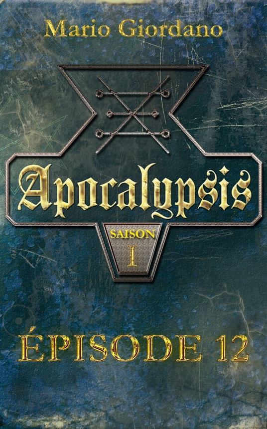 Apocalypsis - Épisode 12 et épilogue