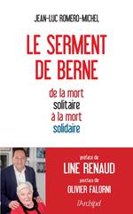 Le serment de Berne - De la mort solitaire à la mort solidaire
