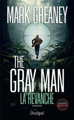 The Gray Man - Tome 3 La revanche