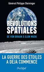 Révolutions spatiales - De von Braun à Elon Musk