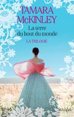 La terre du bout du monde - La trilogie