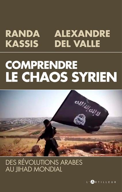 Comprendre le Chaos syrien