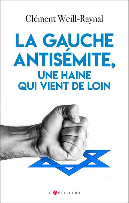 La gauche antisémite, une haine qui vient de loin