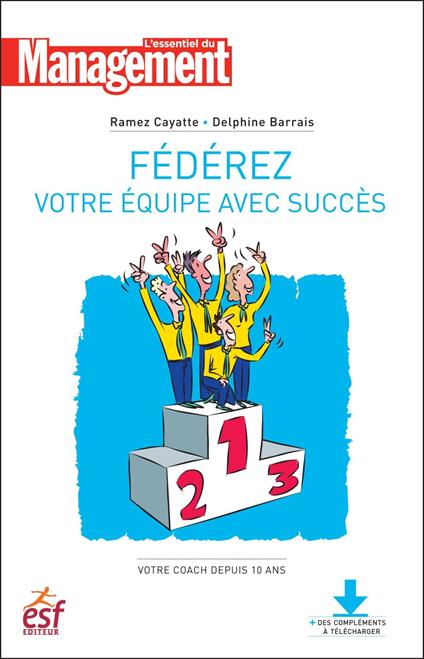 Fédérez votre équipe avec succès