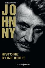 Johnny - Histoire d'une idole