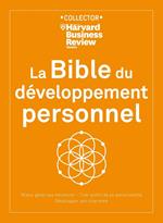 La Bible du développement personnel - Mieux gérer ses émotions, tirer profit de sa personnalité, dév