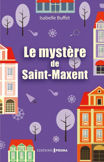 Le mystère de Saint-Maxent