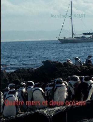 Quatre mers et deux océans - Jean Louis Vincent - cover