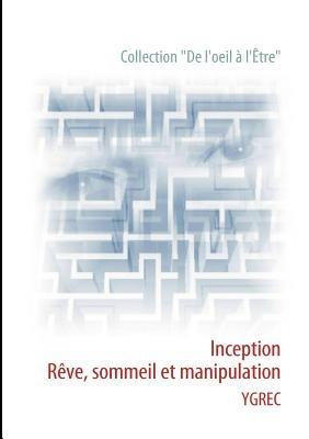 Inception: Rêve, sommeil et manipulation - Ygrec - cover