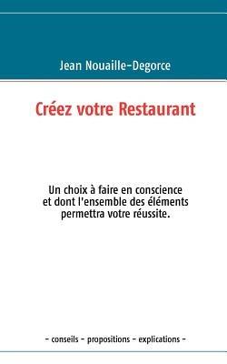 Créez votre Restaurant - Jean Nouaille-Degorce - cover