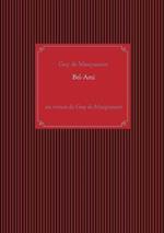 Bel-Ami: un roman de Guy de Maupassant