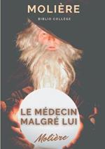 Le médecin malgré lui: une pièce sur la pratique illégale de la médecine et le charlatanisme médical au temps de Molière