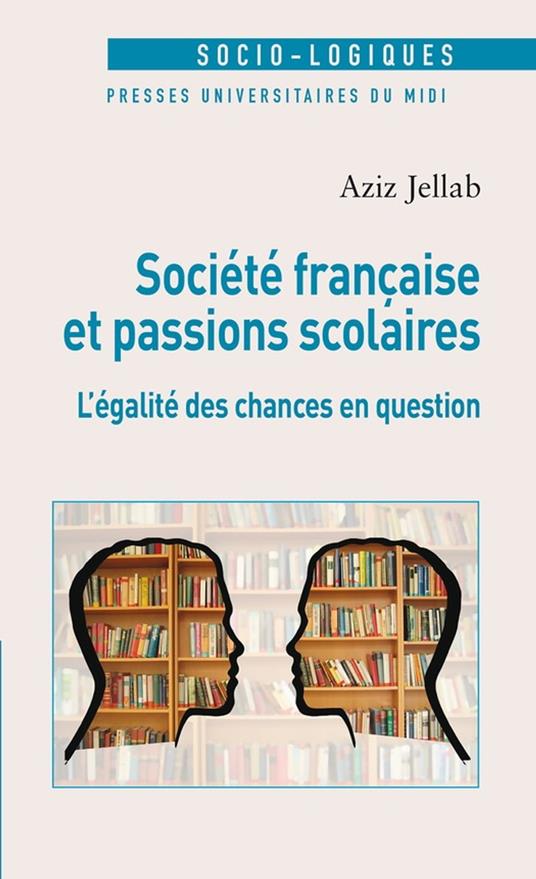 Société française et passions scolaires