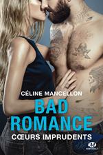 Bad Romance, T3 : Coeurs imprudents