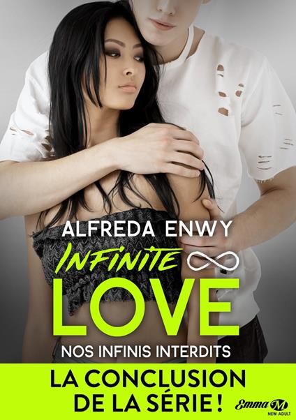 Infinite Love, T6 : Nos infinis interdits