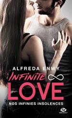 Infinite Love, T2 : Nos infinies insolences