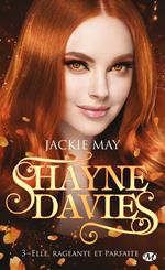 Shayne Davies, T3 : Elle, rageante et parfaite