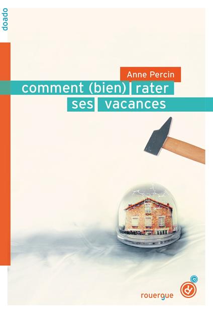 Comment (bien) rater ses vacances - Anne Percin - ebook