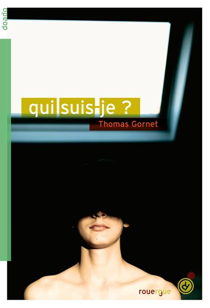 Qui suis-je ? - Thomas Gornet - ebook