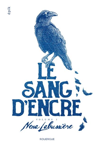 Le sang d'encre - volume 1 - Nena Labussière - ebook