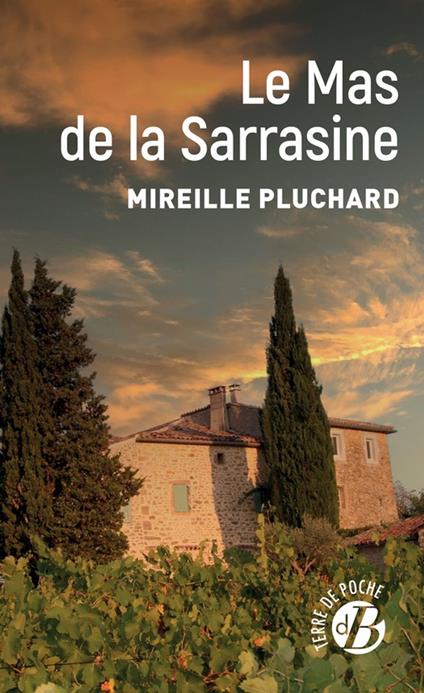 Le Mas de la Sarrasine