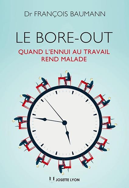 Le Bore out - Quand l'ennui au travail rend malade