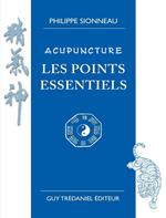 Acupuncture les points essentiels