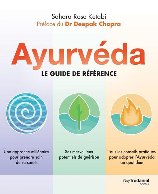 Ayurvéda - Le guide de référence
