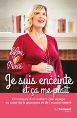 Je suis enceinte et ça me plaît