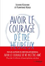 Avoir le courage d'être heureux