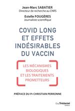 Covid long et effets indésirables du vaccin - Les mécanismes biologiques et les traitements prometteurs