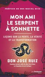 Mon ami le serpent à sonnettes - Des histoires inspirantes pour croire en soi, développer sa force interieure et devenir libre