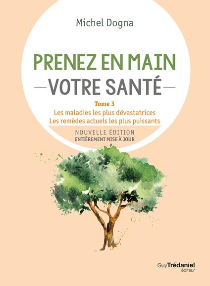Prenez en main votre santé - Tome 3