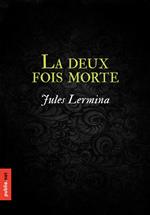 La deux fois morte